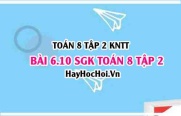 Bài 6.10 SGK Toán 8 Tập 2 Kết nối tri thức